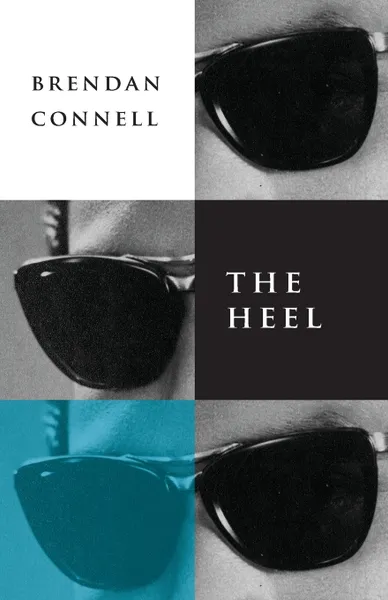 Обложка книги The Heel, Brendan Connell