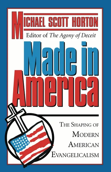 Обложка книги Made In America, Michael S. Horton