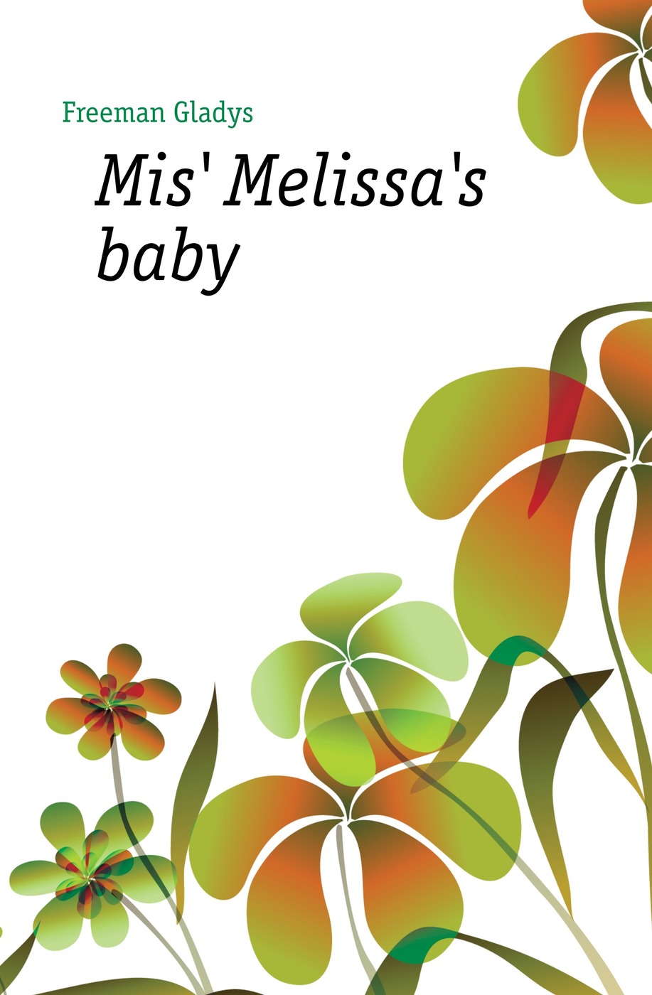 Mis` Melissa`s baby