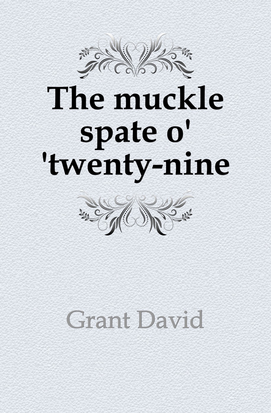 The muckle spate o` `twenty-nine