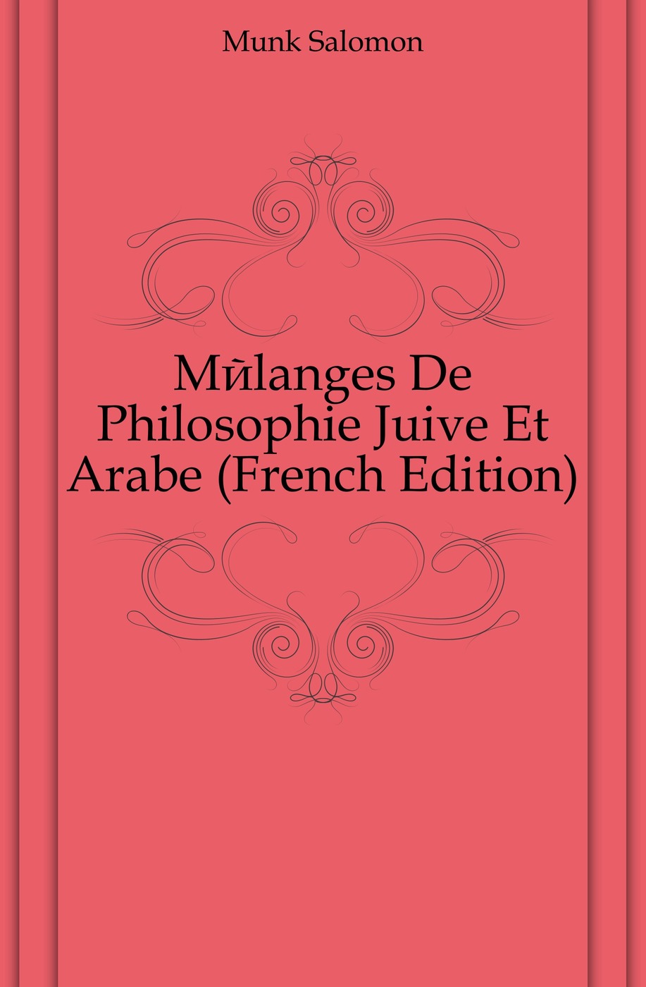 Melanges De Philosophie Juive Et Arabe (French Edition)
