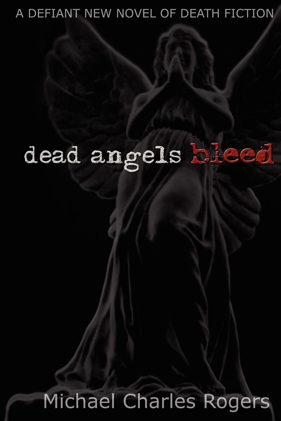 <b>Dead</b> <b>Angels</b> Bleed.