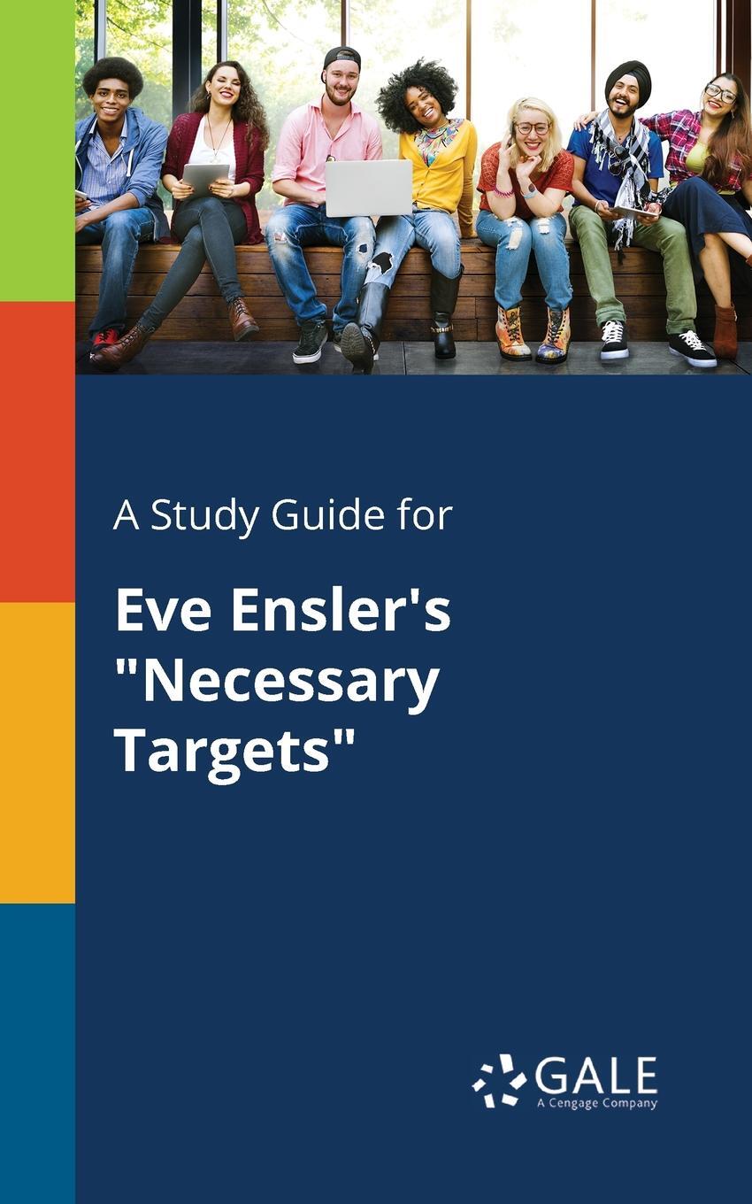 фото A Study Guide for Eve Ensler's "Necessary Targets"