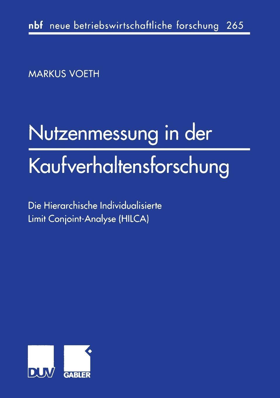 фото Nutzenmessung in Der Kaufverhaltensforschung. Die Hierarchische Individualisierte Limit Conjoint-Analyse (Hilca)