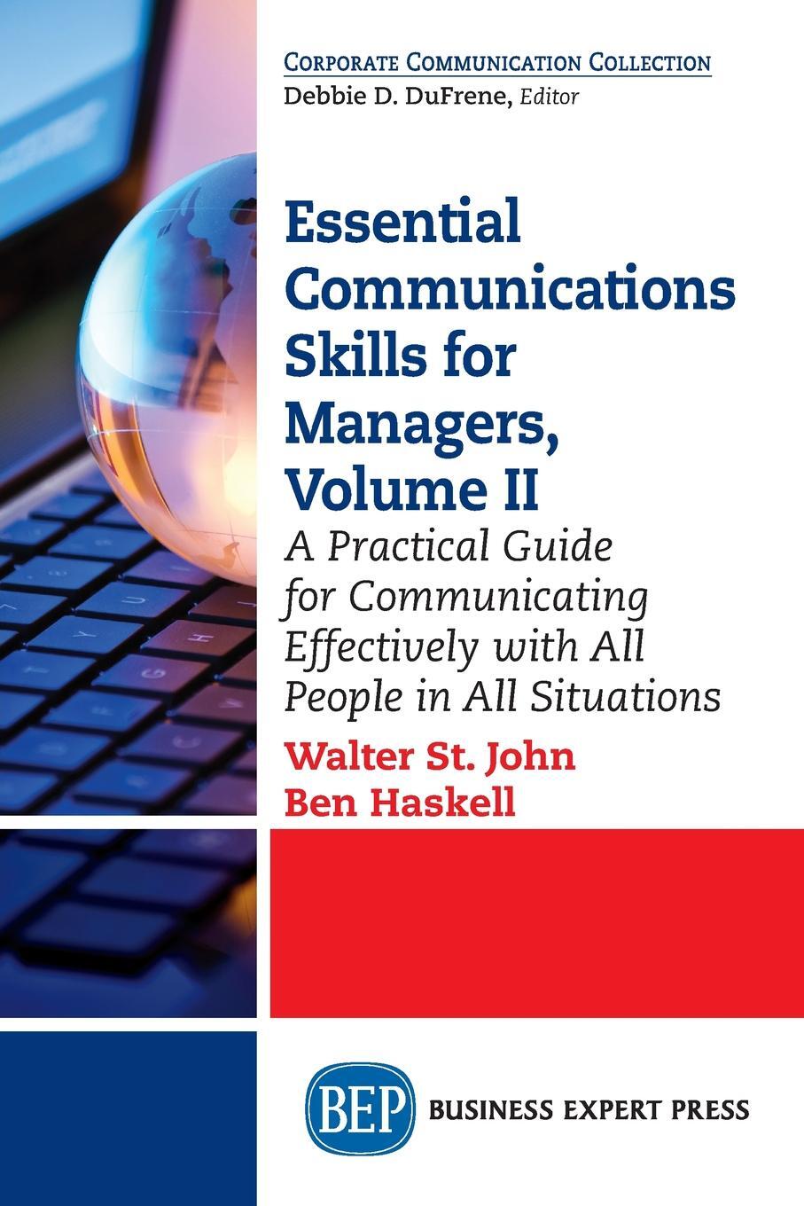 фото Essential Communications Skills for Managers, Volume II. A Practical Guide for Communicating Effectively with All People in All Situations