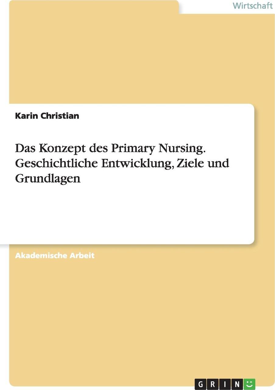 фото Das Konzept des Primary Nursing. Geschichtliche Entwicklung, Ziele und Grundlagen