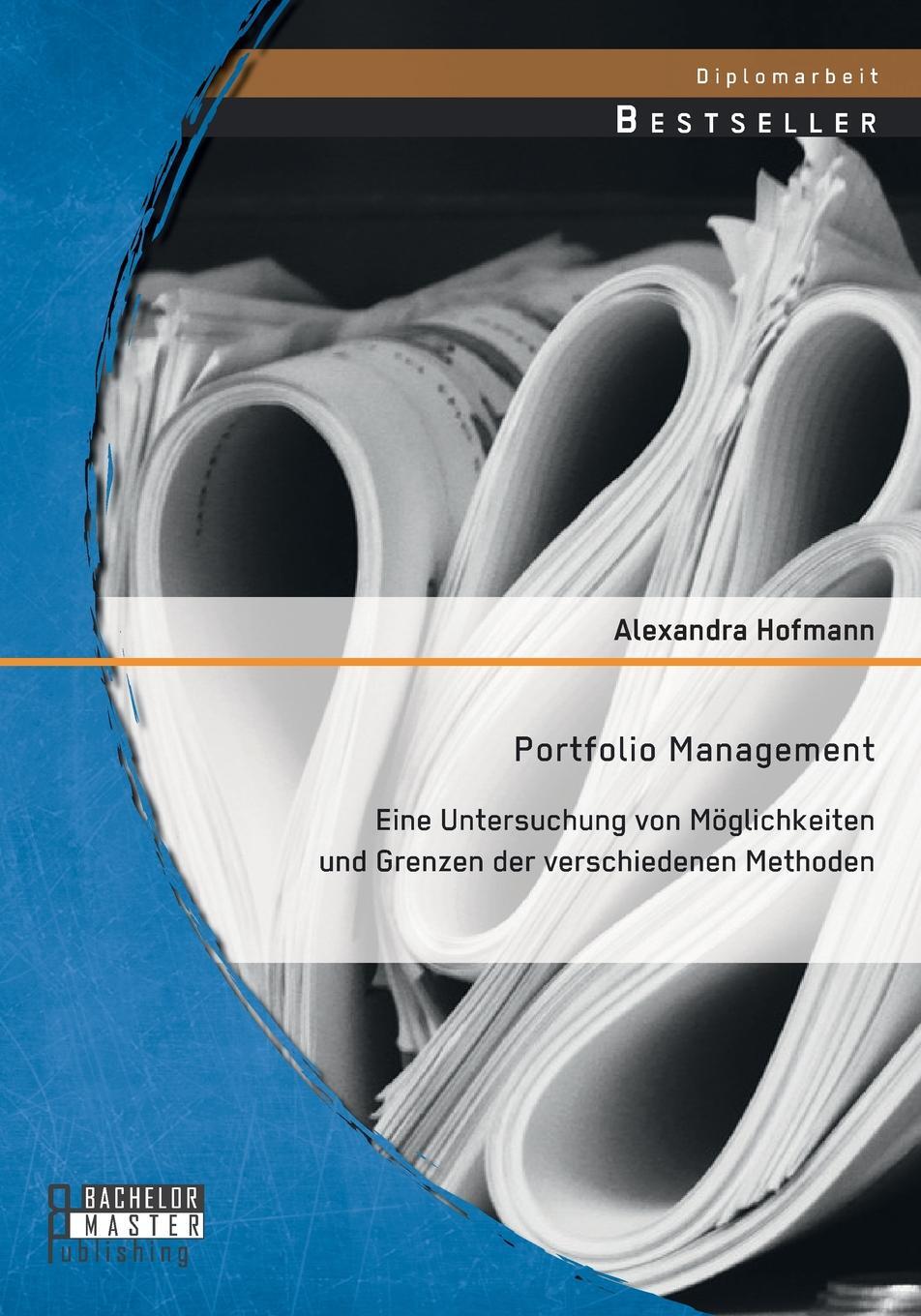 фото Portfolio Management. Eine Untersuchung Von Moglichkeiten Und Grenzen Der Verschiedenen Methoden