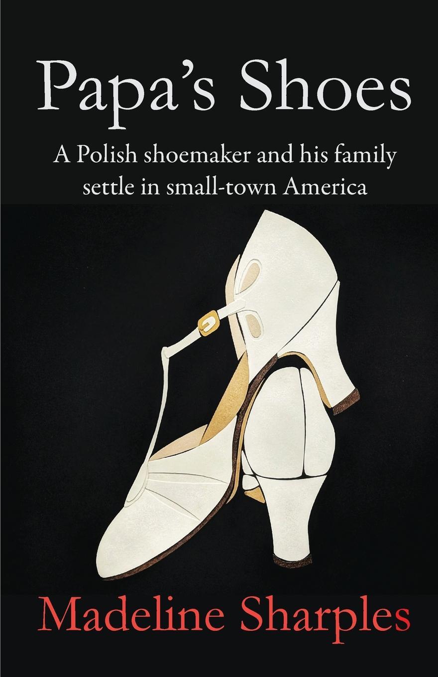 фото Papa's Shoes. A Polish shoemaker and his family settle in small-town America