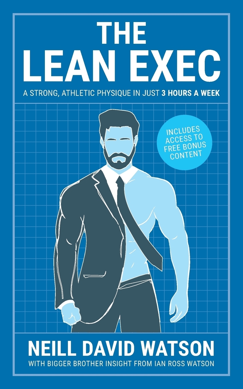 фото The Lean Exec. A Strong, Athletic Physique in Just 3 Hours A Week