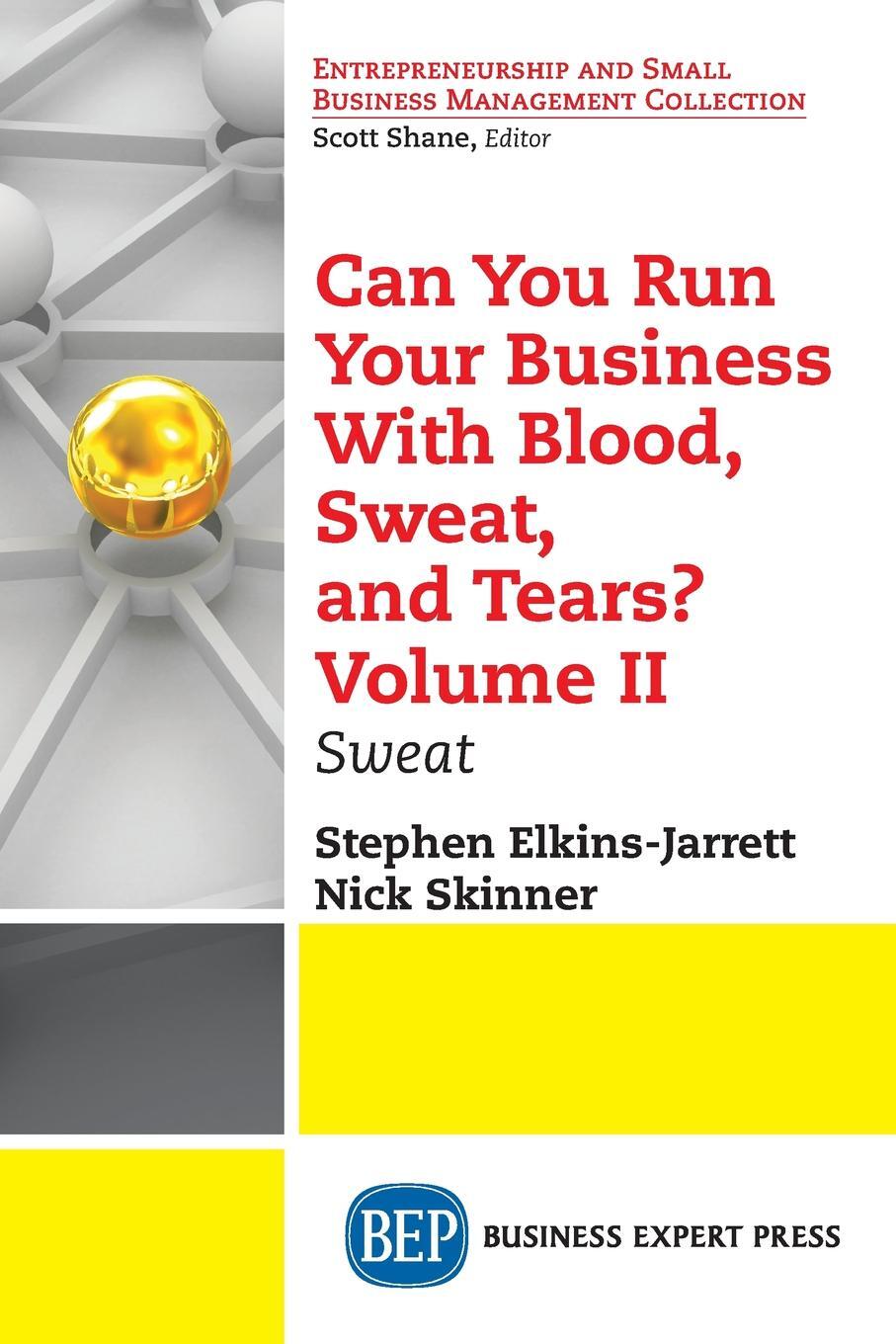 фото Can You Run Your Business With Blood, Sweat, and Tears? Volume II. Sweat