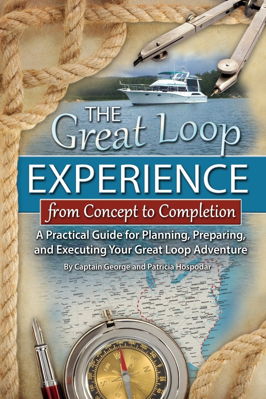 фото The Great Loop Experience - From Concept to Completion. A Practical Guide for Planning, Preparing and Executing Your Great Loop Adventure