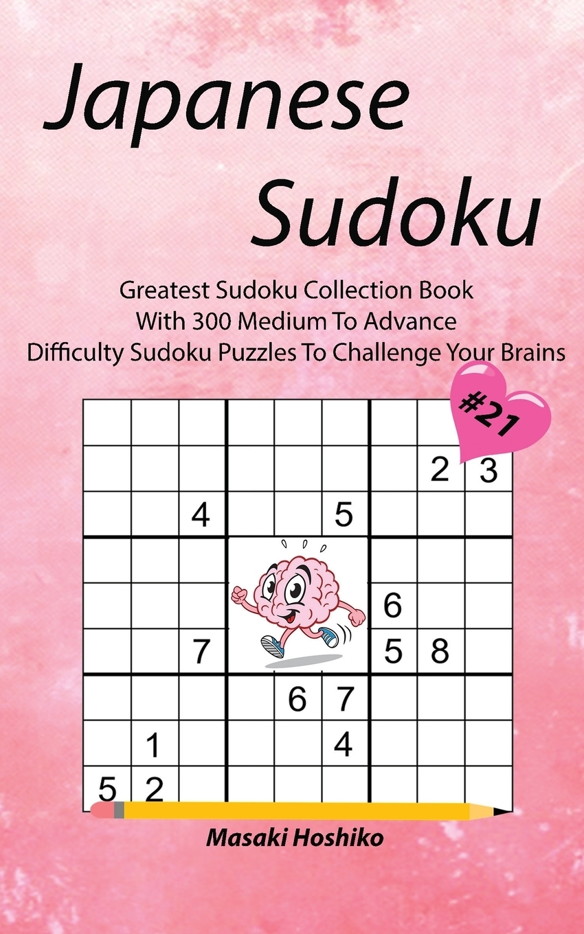 фото Japanese Sudoku #21. Greatest Sudoku Collection Book With 300 Medium To Advance Difficulty Sudoku Puzzles To Challenge Your Brains