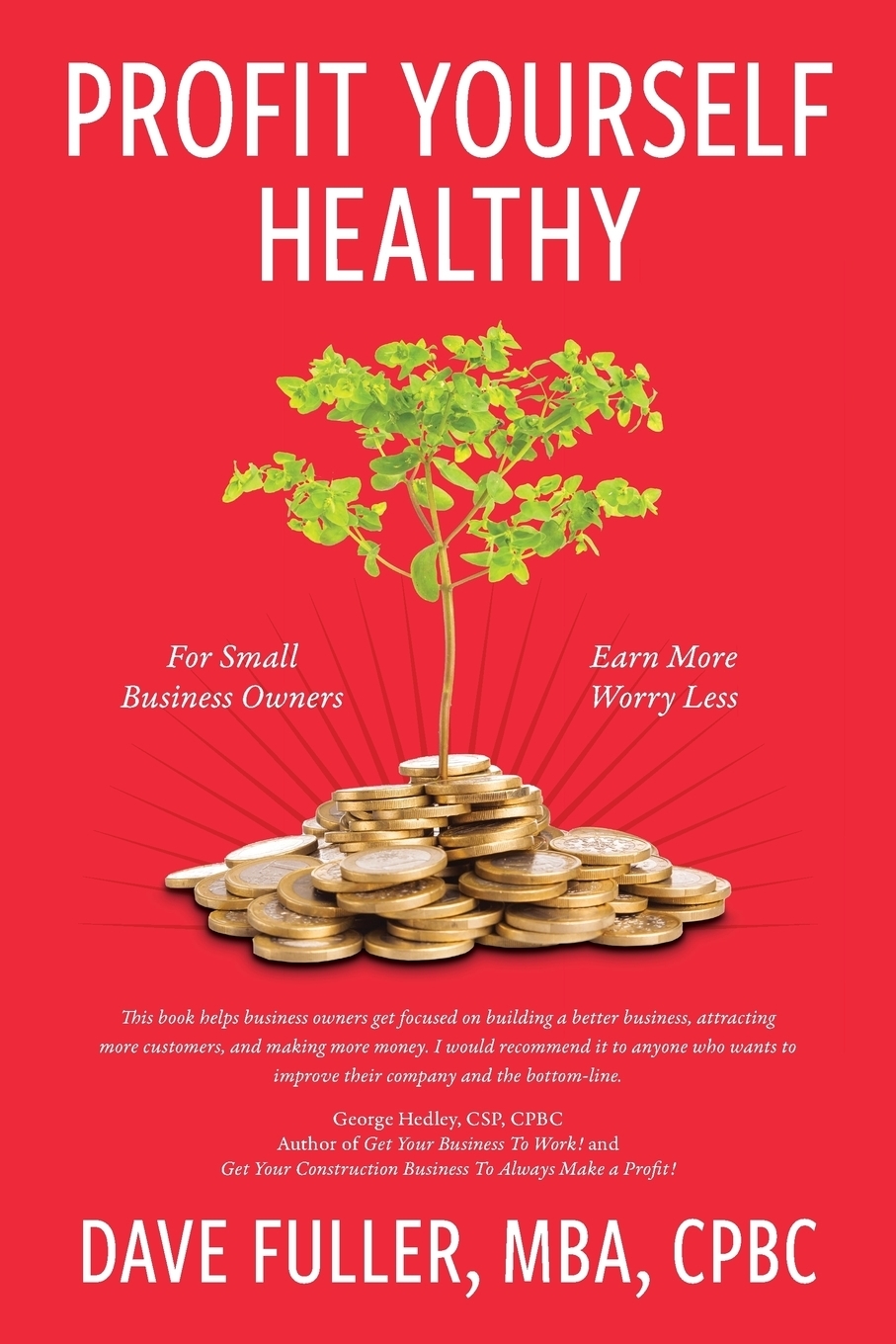 фото Profit Yourself Healthy. For Small Business Owners Who Want to Earn More and Worry Less