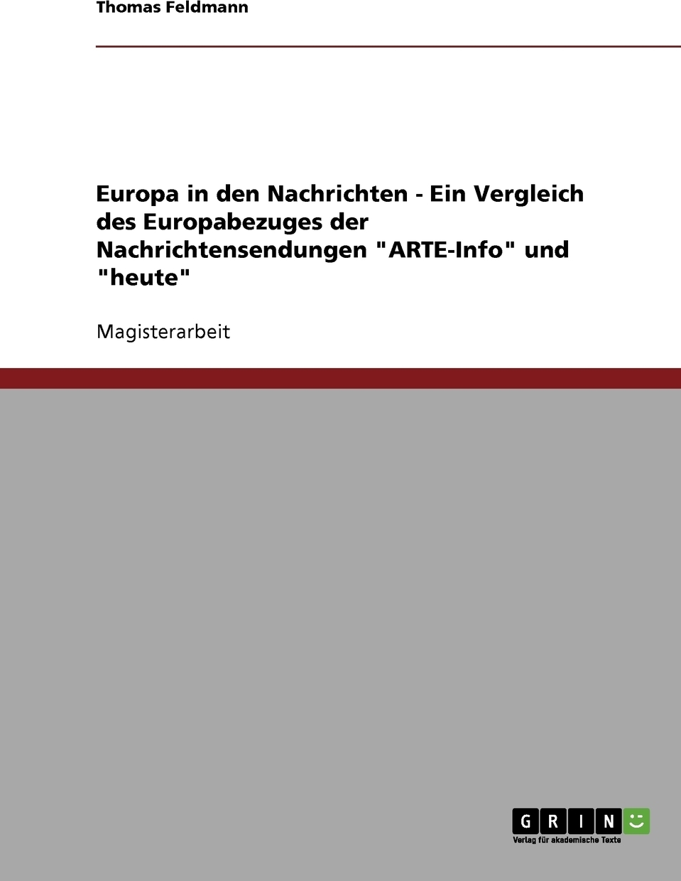 фото Europa in den Nachrichten - Ein Vergleich des Europabezuges der Nachrichtensendungen "ARTE-Info" und "heute"