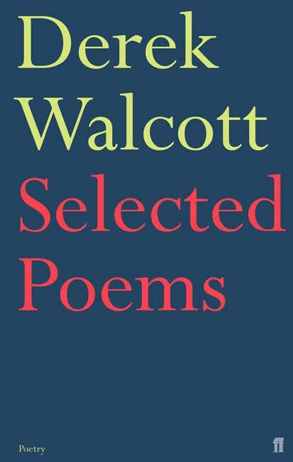 Selected Poems of Derek Walcott | Derek