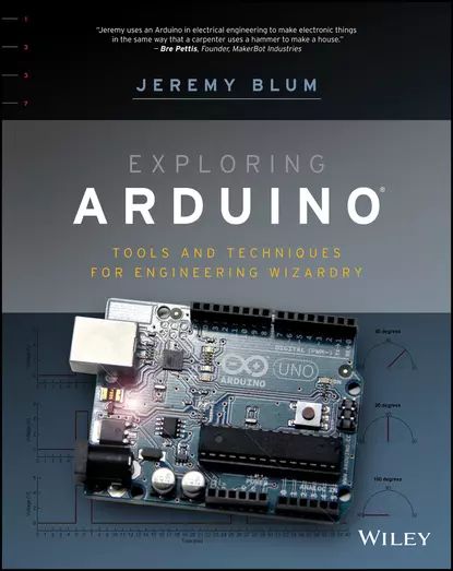 Exploring Arduino. Tools and Techniques for Engineering Wizardry | Blum Jeremy | Электронная книга