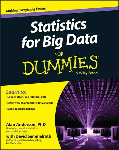 Statistics for Big Data For Dummies | Semmelroth David, Anderson Alan | Электронная книга