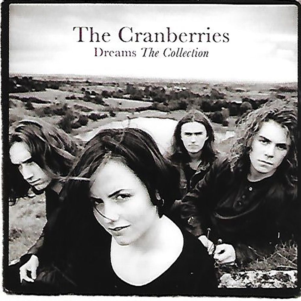 The Cranberries. Dreams - The Collection (CD) (EU Import) - новый запечатанный компакт-диск, импорт из Евросоюза