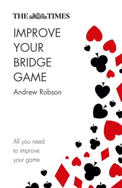 The Times Improve Your Bridge Game | Robson Andrew | Электронная книга