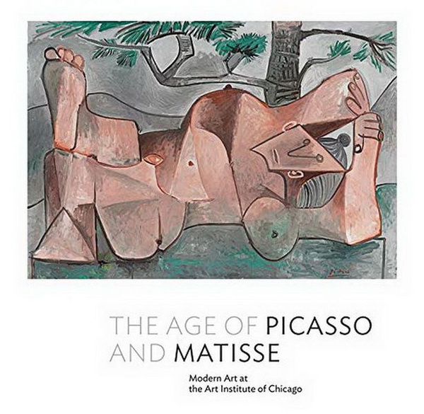 The Age of Picasso and Matisse: Modern Art at the Art Institute of ...