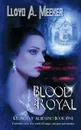 Blood Royal - Lloyd A. Meeker