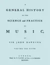 A General History of the Science and Practice of Music. Vol.5 of 5. .Facsimile of 1776 Edition of Vol.5.. - John Hawkins