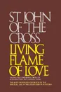 Living Flame of Love - Saint John of the Cross, E. Allison Peers