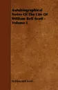 Autobiographical Notes of the Life of William Bell Scott - Volume I - William Bell Scott