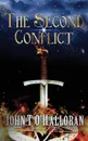 The Second Conflict - John T O'Halloran