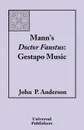 Mann's Doctor Faustus. Gestapo Music - John P. Anderson