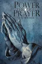 Power Through Prayer - Edward M. Bounds, E. M. Bounds