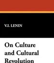 On Culture and Cultural Revolution - Vladimir Ilich Lenin