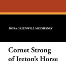 Cornet Strong of Ireton's Horse - Dora Greenwell McChesney