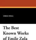The Best Known Works of Emile Zola - Emile Zola