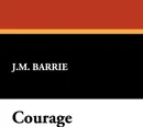 Courage - James Matthew Barrie