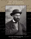 The Expressman and the Detective - Allan Pinkerton