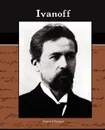 Ivanoff - Anton Checkov