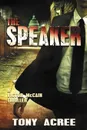 The Speaker. Victor McCain Thriller Book 3 - Tony Acree