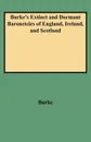 Burke's Extinct and Dormant Baronetcies of England, Ireland, and Scotland - John Burke, Bill Burke