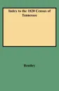 Index to the 1820 Census of Tennessee - Elizabeth Petty Bentley, JR Bentley, Jr G.E . Bentley
