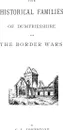 The Historical Families of Dumfriesshire and the Border Wars - C. L. Johnstone, F. R. Grahame, Iain Johnstone