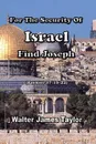For The Security Of Israel Find Joseph - Walter James Taylor