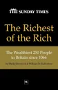 The Richest of the Rich. The Wealthiest 250 People in Britain Since 1066 - William D. Prof Rubinstein, Philip Beresford