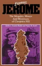 Experience Jerome. The Moguls, Miners, and Mistresses of Cleopatra Hill - Kate Ruland Thorne, Jeanette Rodda, Nancy R. Smith