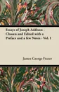 Essays of Joseph Addison - Chosen and Edited with a Preface and a Few Notes - Vol. I - James George Sir Frazer