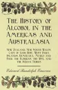 The History of Alcohol in the Americas and Australasia - New Zealand, New South Wales, Cape of Good Hope, West India Islands, Demerara, Mexico and Peru, the Floridas, the USA, and the Indian Tribes - Edward Randolph Emerson