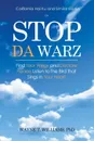 Stop Da Warz. Find Your Wings and Declare Peace Listen to the Bird that Sings in Your Heart - PhD Wayne T. Williams