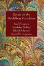 Essays on the Heidelberg Catechism - Bard Thompson, Hendrikus Berkhof, Eduard Schweizer