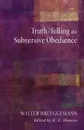Truth-Telling as Subversive Obedience - Walter Brueggemann