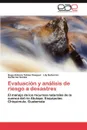 Evaluacion y Analisis de Riesgo a Desastres - Hugo Antonio Tob as V. Squez, Lily Gutierrez, Guillermo Santos